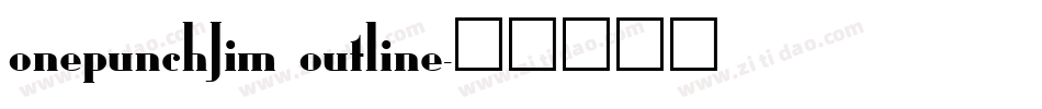 onepunchJim outline字体转换